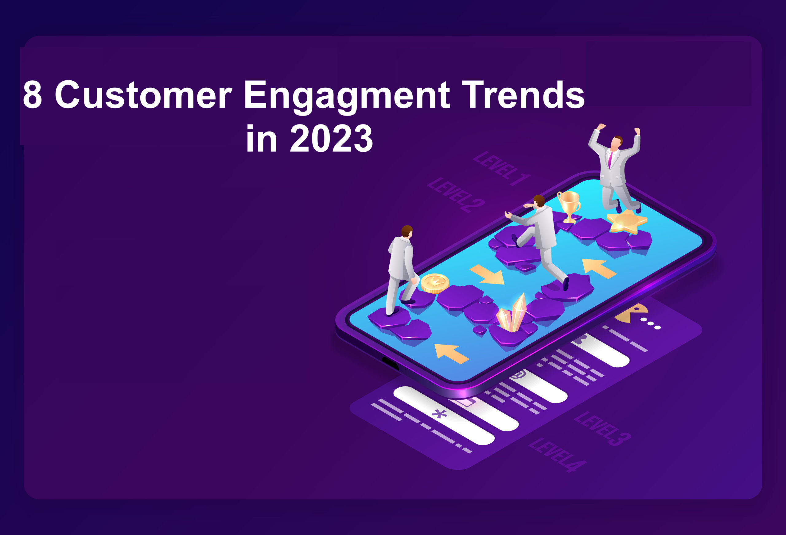 8 customer engagement trends in 2023