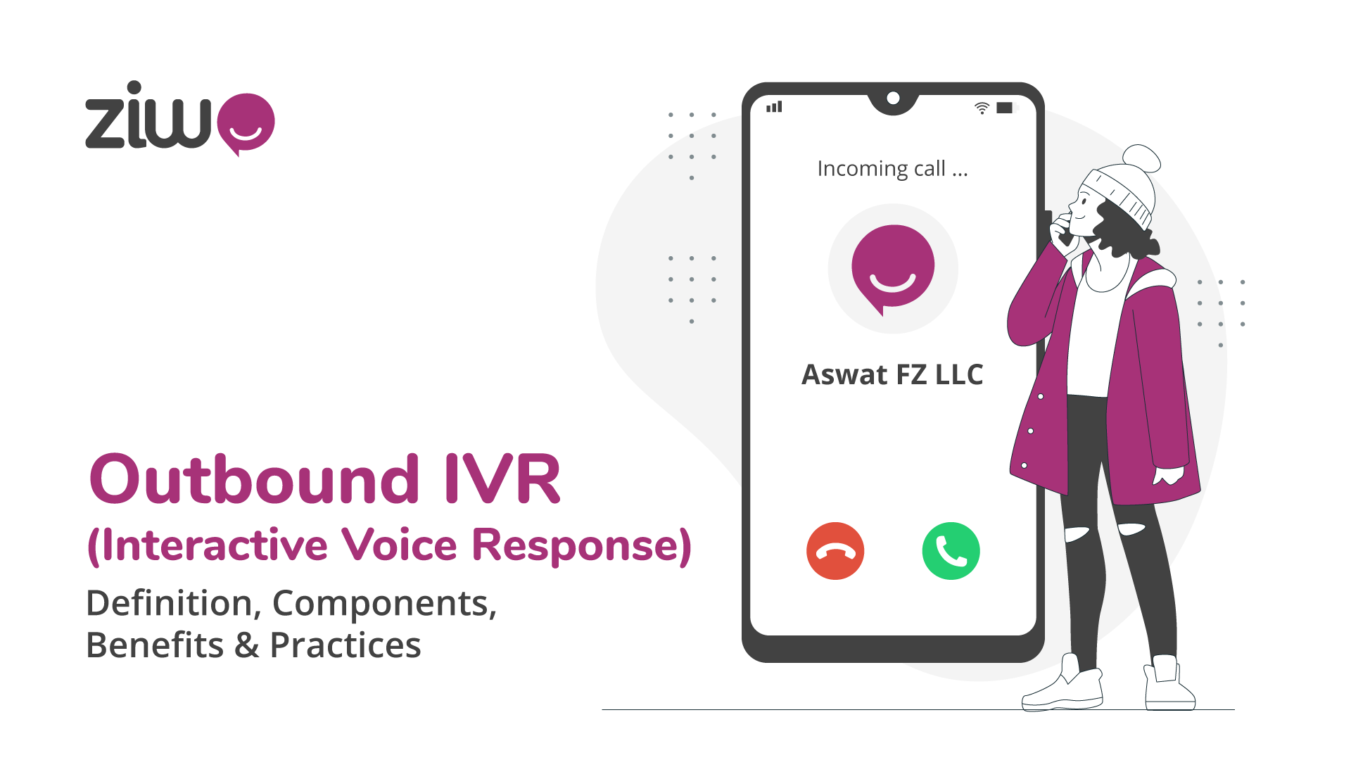 Outbound IVR definition and benefits: Incoming voice call of aswat FZ LLC