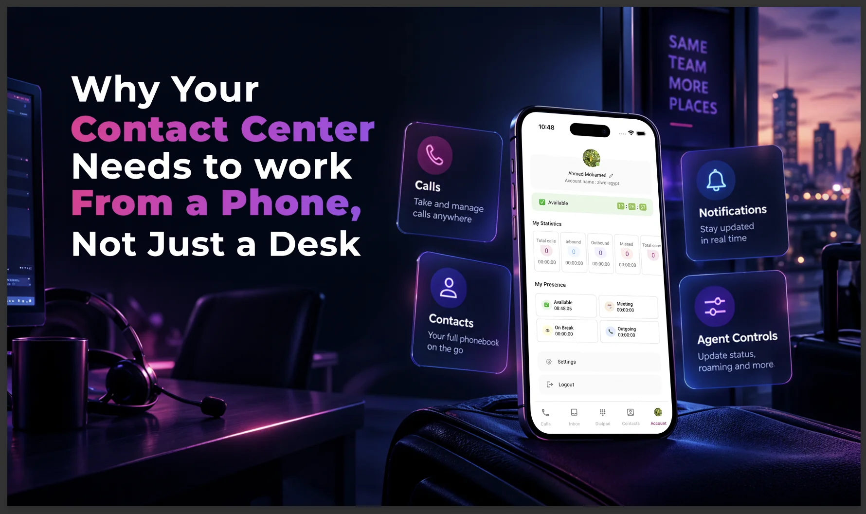ZIWO mobile agent app showing calls, contacts, real-time status, and notifications on a phone, next to a contact center workstation.